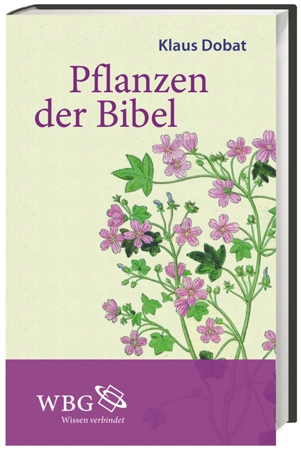 Pflanzen der Bibel - Klaus Dobat