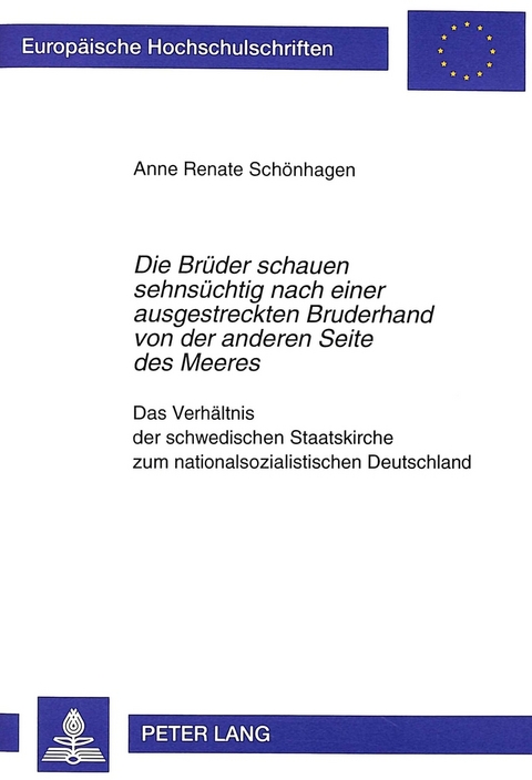 «Die Brüder schauen sehnsüchtig nach einer ausgestreckten Bruderhand von der anderen Seite des Meeres» - Anne Renate Schönhagen