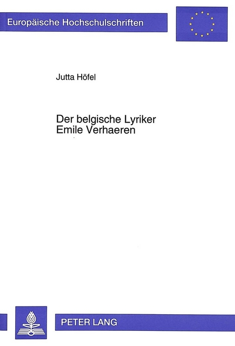 Der belgische Lyriker Emile Verhaeren - Jutta Höfel