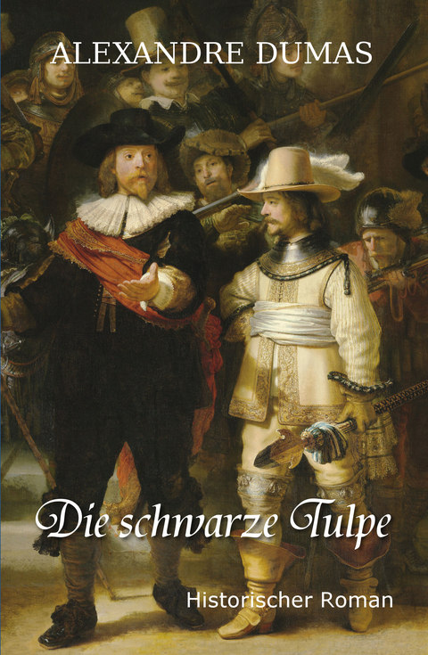 Die schwarze Tulpe - Alexandre Dumas