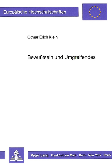 Bewußtsein und Umgreifendes - Otmar Klein