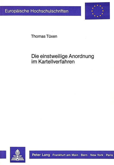 Die einstweilige Anordnung im Kartellverfahren - Thomas Tüxen