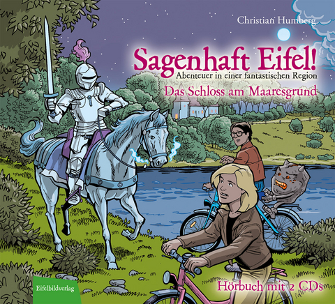 Sagenhaft Eifel! - Abenteuer in einer fantastischen Region - Christian Humberg