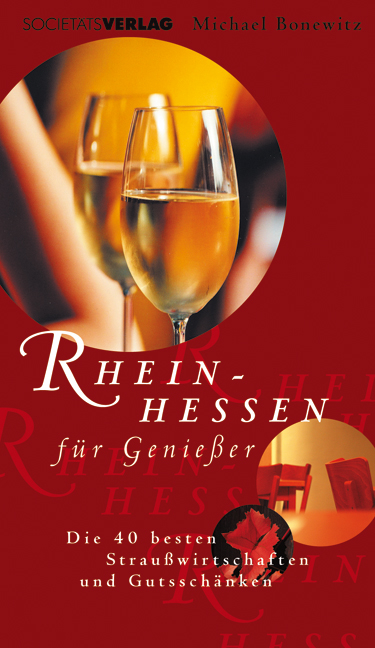 Rheinhessen für Genießer - Michael Bonewitz