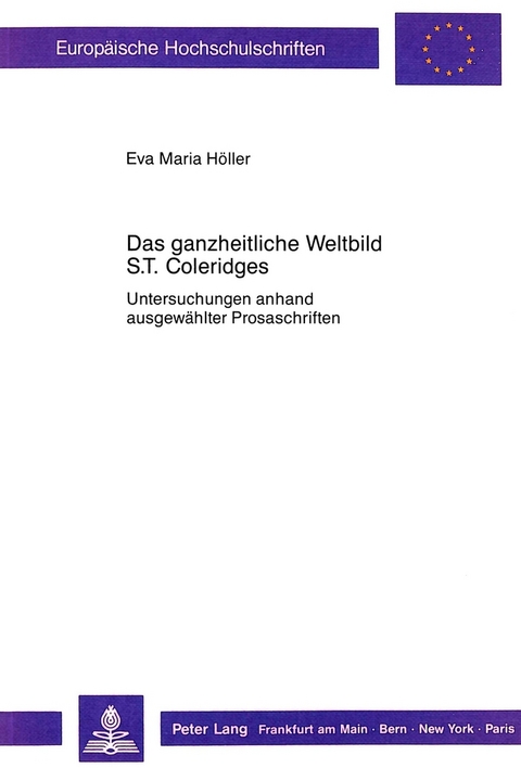 Das ganzheitliche Weltbild S.T. Coleridges - Eva Maria Höller-Cladders