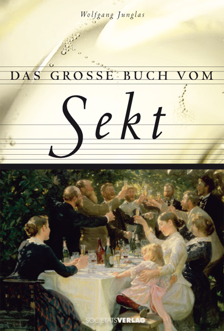 Das große Buch vom Sekt - Wolfgang Junglas, Rudolf Knoll