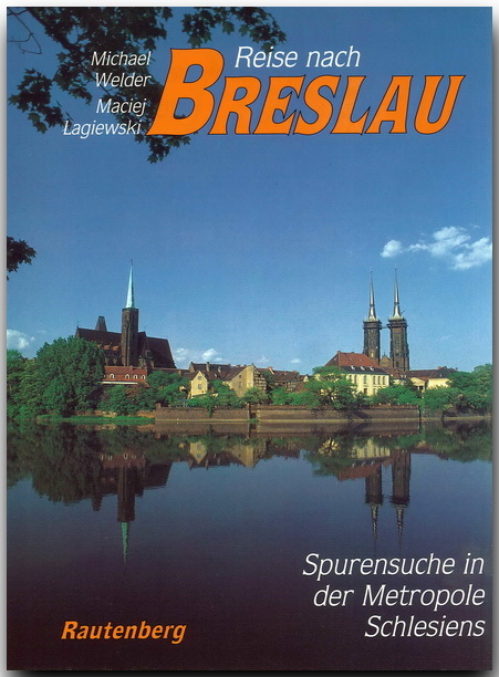 Reise nach Breslau - Michael Welder, Maciej Lagiewski