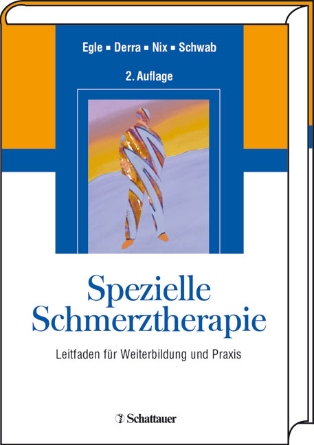 Spezielle Schmerztherapie - Ulrich T Egle, Claus Derra, Wilfried A Nix, Rainer Schwab