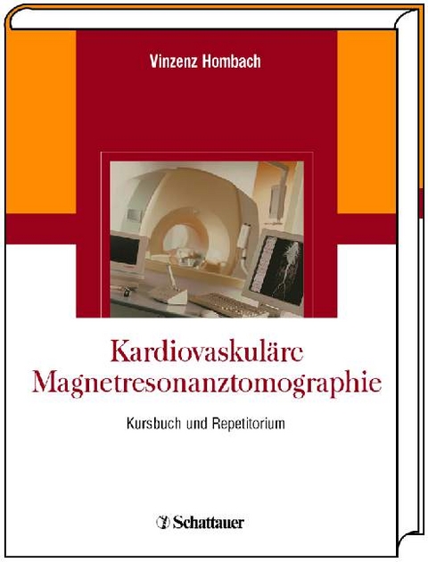 Kardiovaskuläre Magnetresonanztomographie - Vinzenz Hombach