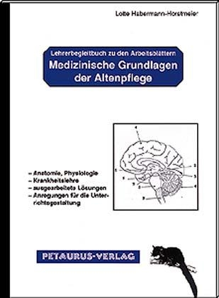 Arbeitsblätter Medizinische Grundlagen der Altenpflege