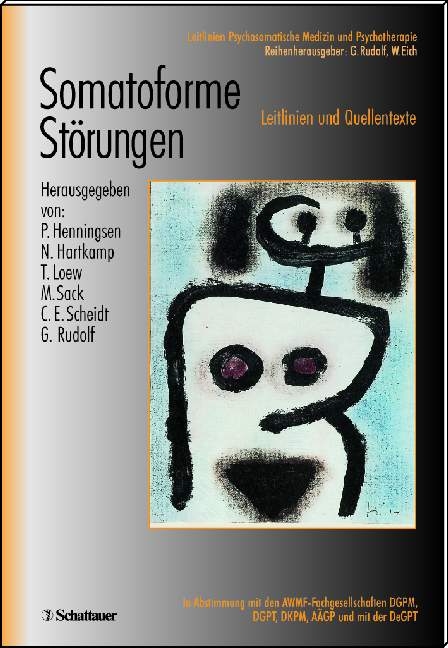 Somatoforme Störungen - Peter Henningsen, Norbert Hartkamp, Thomas Loew, Martin Sack, Carl E Scheidt, Gerhard Rudolf