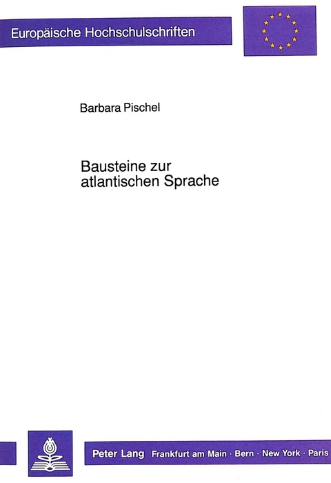 Bausteine zur atlantischen Sprache - Barbara Pischel