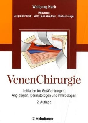 VenenChirurgie - Wolfgang Hach, Jörg D Gruss, Viola Hach-Wunderle, Michael Jünger