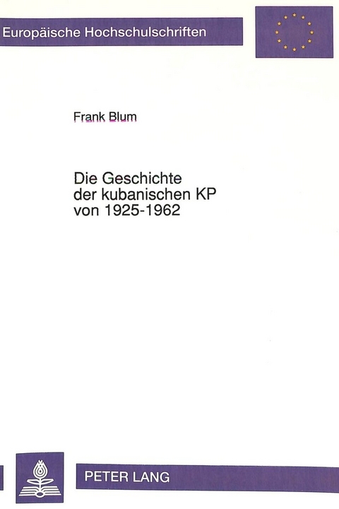 Die Geschichte der kubanischen KP von 1925-1962 - Frank Blum