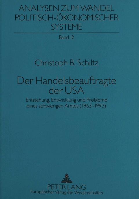 Der Handelsbeauftragte der USA - Christoph B. Schiltz