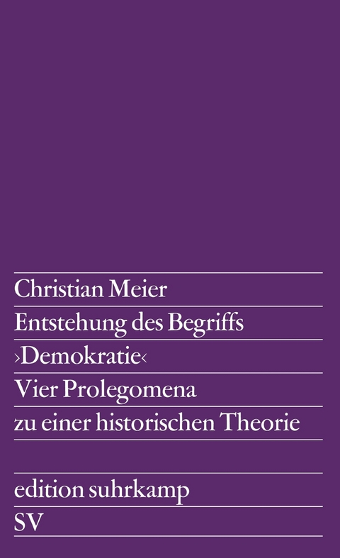 Entstehung des Begriffs >Demokratie< - Christian Meier