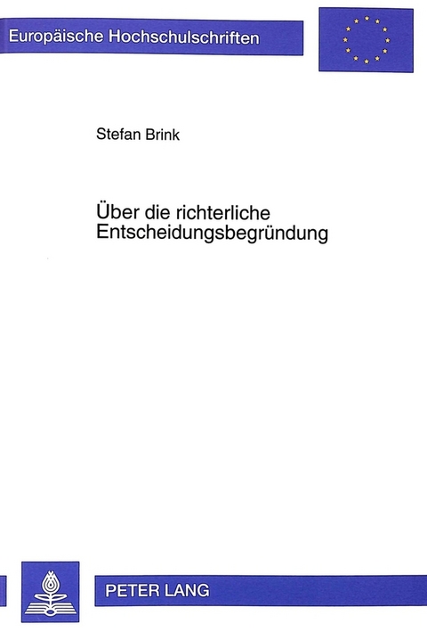 Über die richterliche Entscheidungsbegründung - Stefan Brink