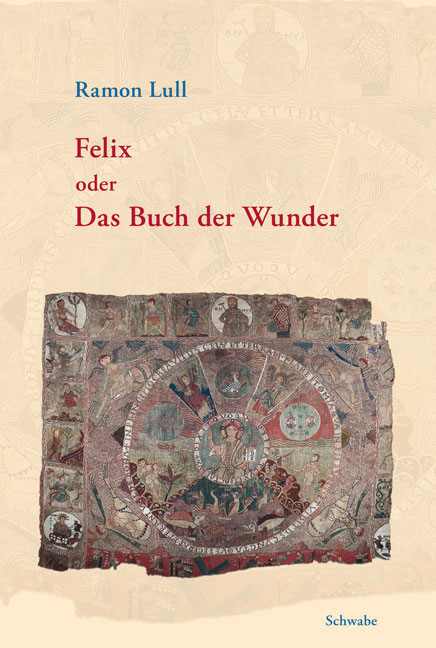 Felix oder Das Buch der Wunder - Ramon Lull