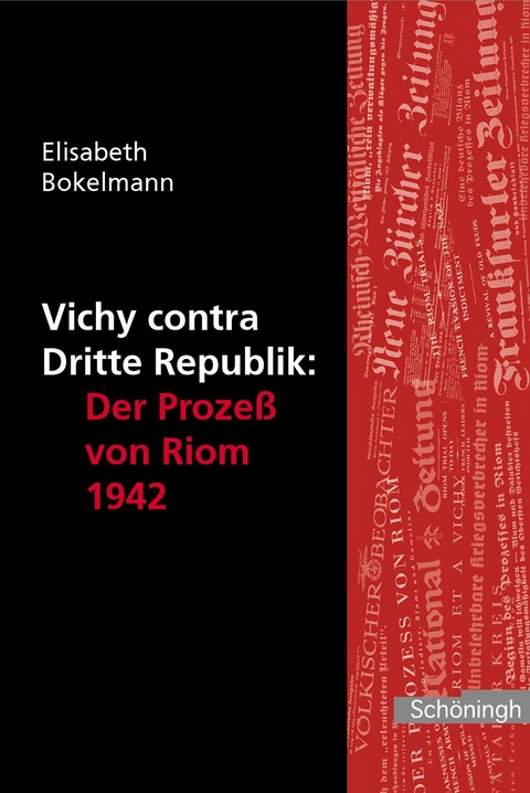 Vichy contra Dritte Republik: Der Prozess von Riom 1942 - Elisabeth Bokelmann