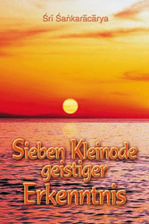 Sieben Kleinode geistiger Erkenntnis -  Shankaracharya