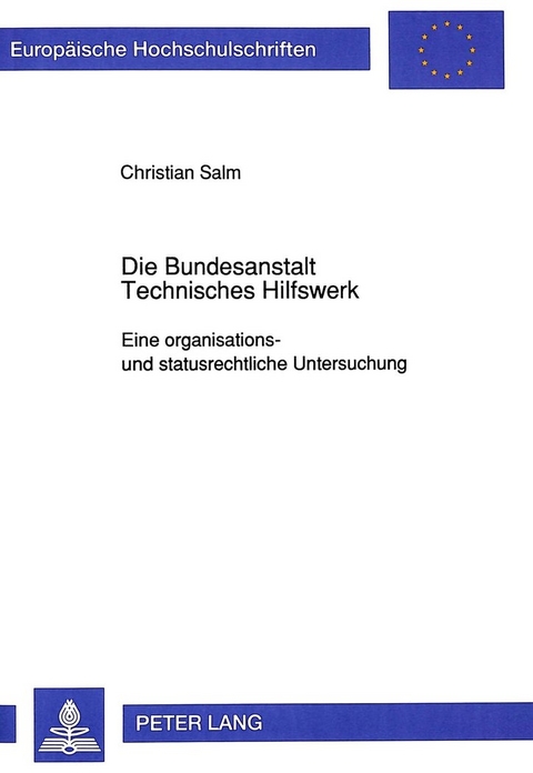 Die Bundesanstalt Technisches Hilfswerk - Christian Salm