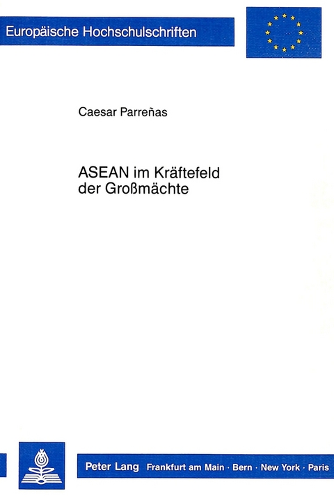 ASEAN im Kräftefeld der Grossmächte - Caesar Parrenas