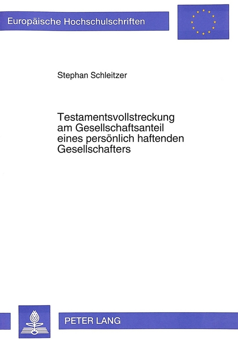 Testamentsvollstreckung am Gesellschaftsanteil eines persönlich haftenden Gesellschafters - Stephan Schleitzer