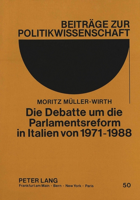 Die Debatte um die Parlamentsreform in Italien von 1971-1988 - Moritz Müller-Wirth