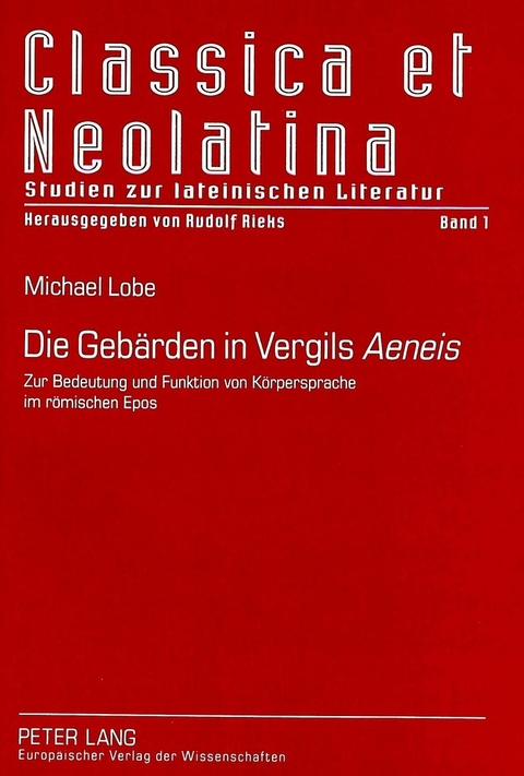 Die Gebärden in Vergils «Aeneis» - Michael Lobe