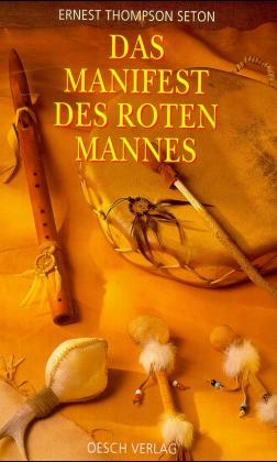 Das Manifest des roten Mannes - Ernest Thompson Seton