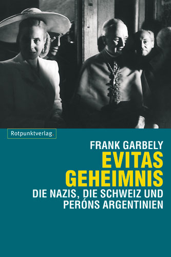 Evitas Geheimnis - Frank Garbely