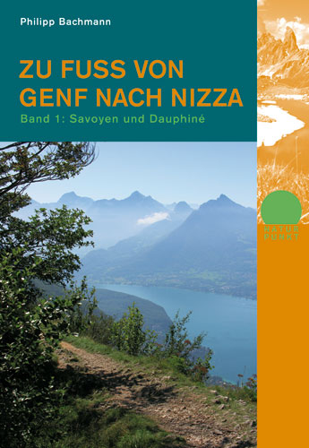 Zu Fuss von Genf nach Nizza - Bd. 1 - Philipp Bachmann