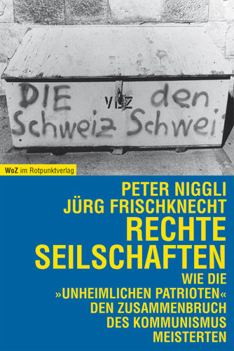 Rechte Seilschaften - Peter Niggli;  Frischknecht