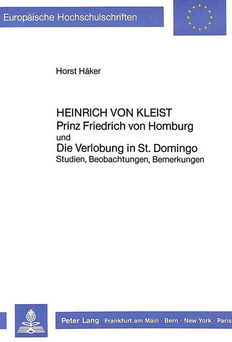 Heinrich von Kleist- «Prinz Friedrich von Homburg»- und- «Die Verlobung in St. Domingo» - Horst Häker