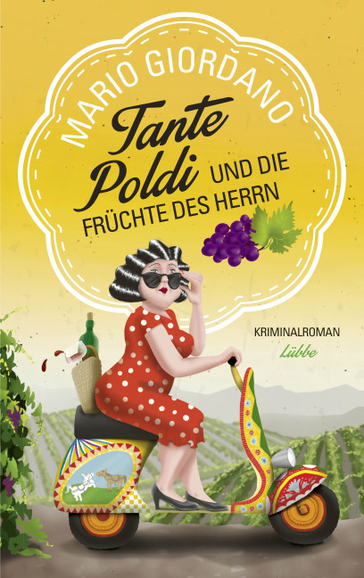 Tante Poldi und die Früchte des Herrn - Mario Giordano