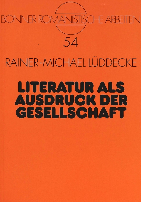 Literatur als Ausdruck der Gesellschaft - Rainer-M. Lüddecke