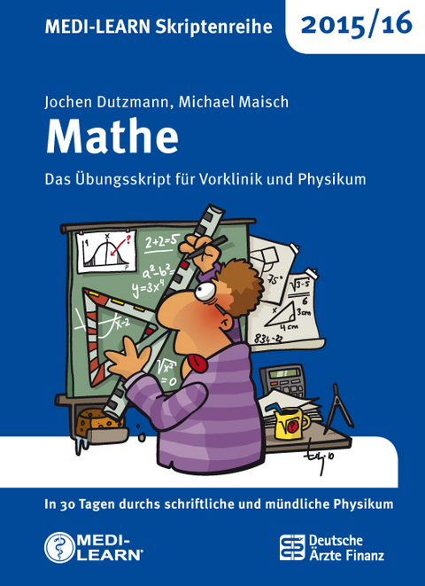 MEDI-LEARN Skriptenreihe 2015/16: Mathe - Jochen Dutzmann, Michael Maisch