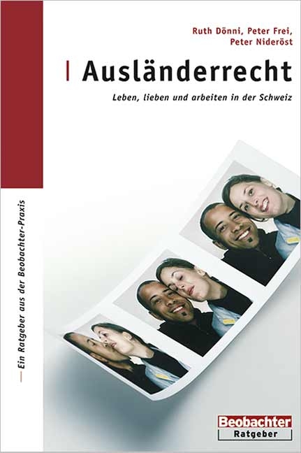 Ausländerrecht - Peter Niederöst, Peter Frei, Ruth Dönni