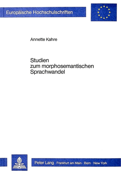 Studien zum morphosemantischen Sprachwandel - Annette Kahre