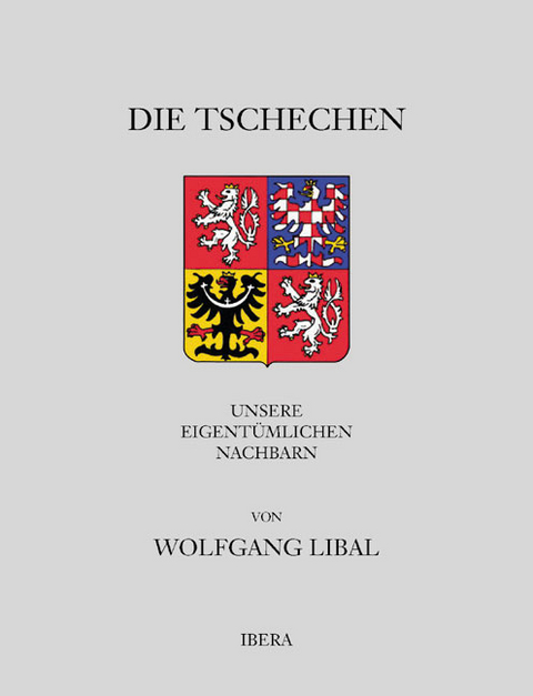 Die Tschechen - Wolfgang Libal