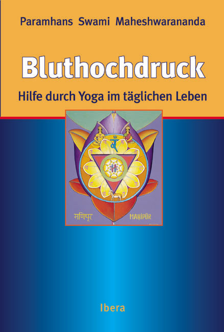 Bluthochdruck Hilfe durch Yoga im täglichen Leben - Paramhans Swami Maheshwarananda