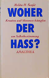 Woher der Hass? - Melita H Sunjic