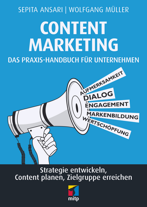 Content Marketing. Das Praxis-Handbuch für Unternehmen -  Sepita Ansari