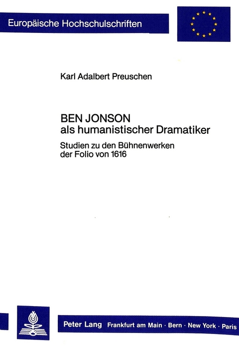 Ben Jonson als humanistischer Dramatiker - Karl Adalbert Preuschen