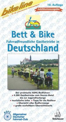 Bett & Bike. Der praktische ADFC-Radführer / Fahrradfreundliche Gastbetriebe in Deutschland