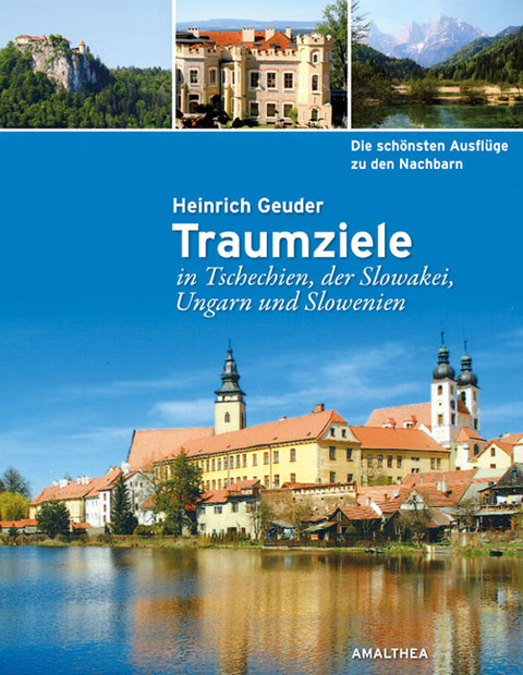 Die schönsten Ausflüge zu den Nachbarn - Heinrich Geuder