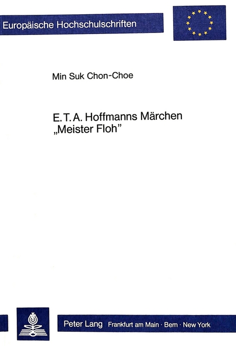 E.T.A. Hoffmanns Märchen «Meister Floh» - Min Suk Chon-Choe