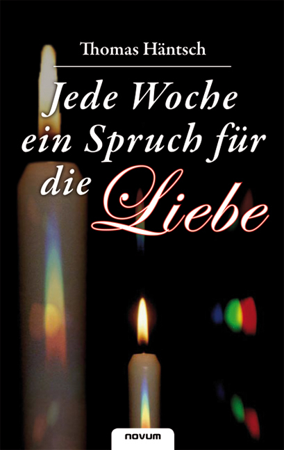 Jede Woche ein Spruch für die Liebe - Thomas Häntsch