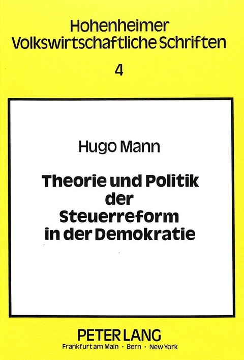 Theorie und Politik der Steuerreform in der Demokratie - Hugo Mann