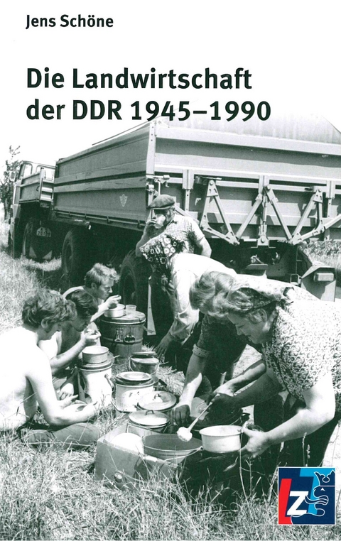 Die Landwirtschaft der DDR 1945-1990 - Jens Schöne